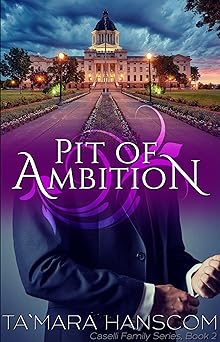 Pit of Ambition (Caselli Family Series Book 2)