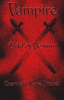 Vampire - Child of Destiny (Vampire Series Book 2)