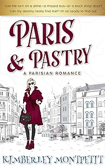 Paris & Pastry, Sweet Romance: A Paris & Pastry Romance