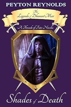 Shades of Death: A Threads of Fate Novella (The Legends of Dhanen'Mar)