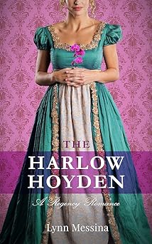 The Harlow Hoyden: A Charmingly Delightful Regency Romance (Love Takes Root Book 1)