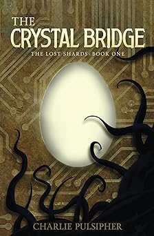 The Crystal Bridge (The Lost Shards Book 1)