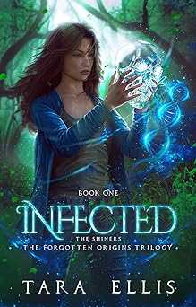 Infected: The Shiners (Forgotten Origins Trilogy Book 1)