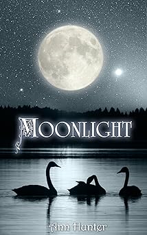 Moonlight: A fractured Celtic SEVEN SWANS reimagined (Crowns of the Twelve Book 2)