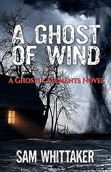 A Ghost of Wind (Ghostly Elements Book 3)