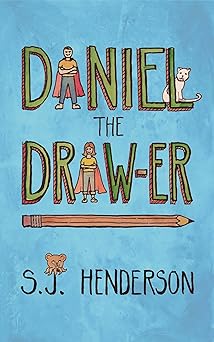 Daniel the Draw-er (Daniel the Draw-er Series Book 1)