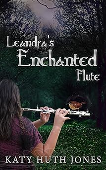 Leandra's Enchanted Flute (Tales of Finian Jahndra Book 1)