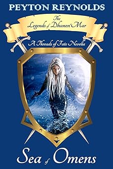Sea of Omens: A Threads of Fate Novella (The Legends of Dhanen'Mar)