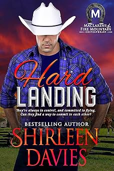 Hard Landing: Contemporary Western Romance (MacLarens of Fire Mountain Contemporary series Book 2)