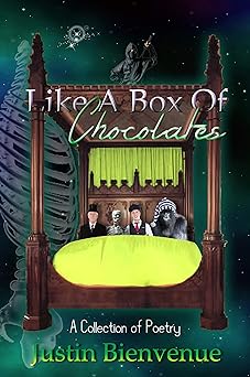 Like A Box of Chocolates: A Collection of Poetry