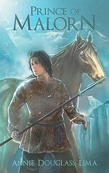 Prince of Malorn: A Fantasy Tale of Survival and Adventure (Annals of Alasia Book 3)