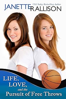 Life, Love, and the Pursuit of Free Throws: A Comedy About Friends—and hot guys who come between them