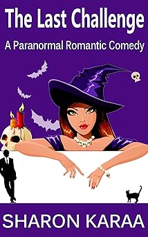 The Last Challenge: A Paranormal Romantic Comedy (Northern Witches Series Book 1)