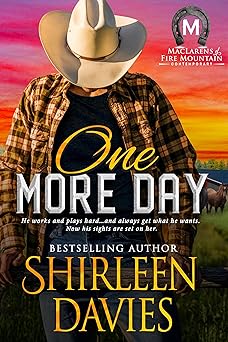 One More Day: Contemporary Western Romance (MacLarens of Fire Mountain Contemporary series Book 3)