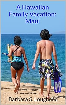 A Hawaiian Family Vacation: Maui