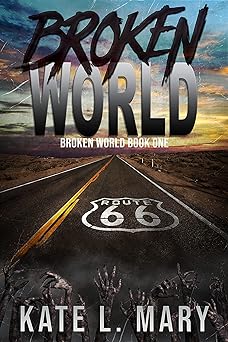 Broken World: A Post-Apocalyptic Zombie Novel