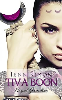 Tiva Boon: Royal Guardian (Tiva Boon Series Book 1)