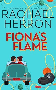 Fiona's Flame (A Cypress Hollow Yarn Book 5)