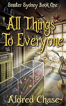 All Things To Everyone (Sinister Sydney Book 1)