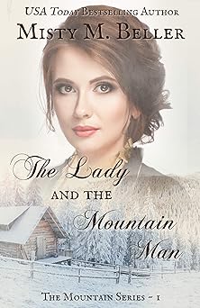 The Lady and the Mountain Man (The Mountain series Book 1)