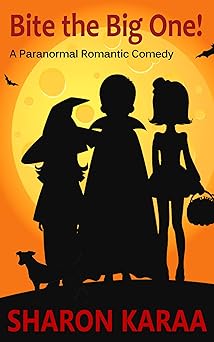 Bite the Big One!: A Paranormal Romantic Comedy (The Full Monty Book 1)