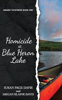 Homicide at Blue Heron Lake (Mainely Mysteries Book 1)