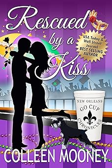 Rescued By A Kiss: It happens when Mardi Gras, parades, crime and Brandy Alexander collide! (The New Orleans Go Cup Chronicles Book 1)