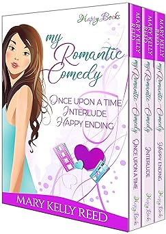 My Romantic Comedy: Once Upon a Time - Interlude - Happy Ending (An irresistible romantic comedy trilogy) (Let's Fall in Love Book 1)