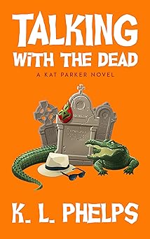 Talking with the Dead (A Kat Parker Novel Book 2)