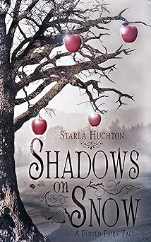 Shadows on Snow: A Flipped Fairy Tale (Flipped Fairy Tales)