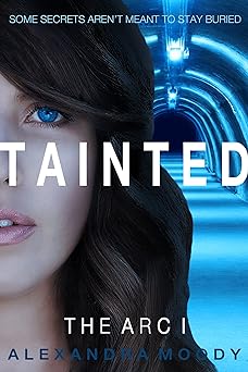 Tainted: A Young Adult Dystopian Series (The ARC Book 1)