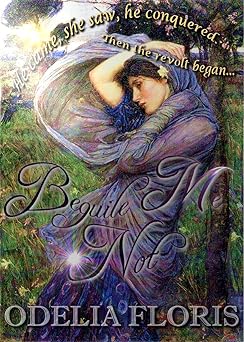 Beguile Me Not: A Love Story set in 19th Century Colonial New Zealand