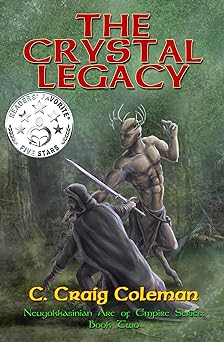 The Crystal Legacy (Neuyokkasinian Arc of Empire Series Book 2)
