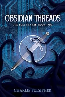 Obsidian Threads (The Lost Shards Book 2)