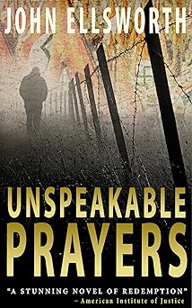 Unspeakable Prayers: World War II Historical Novel (Thaddeus Murfee Thrillers Book 7)