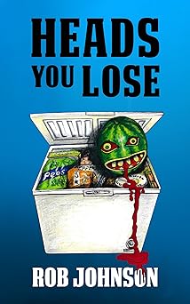 Heads You Lose (Lifting the Lid Book 2)