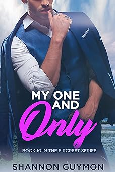 My One and Only: A Small Town Romance: Book 10 in the Fircrest Series