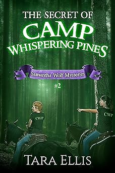 The Secret of Camp Whispering Pines (Samantha Wolf Mysteries Book 2)