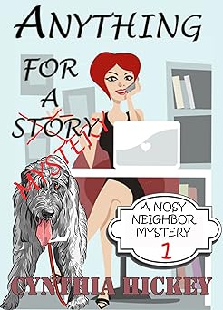 Anything For A Mystery: Christian cozy mystery (A Nosy Neighbor Mystery Book 1)