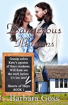 Dangerous Illusions (Hearts of Hays Book 1)