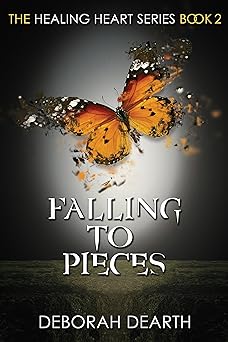 Falling to Pieces (The Healing Heart Series Book 2)