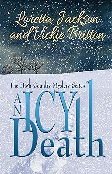 An Icy Death: The High Country Mystery Series