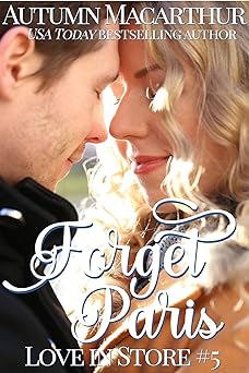 Forget Paris: Sweet and clean Valentine's Day Christian romance in Paris and London! (Love In Store Book 5)