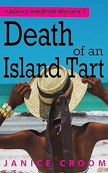 Death of an Island Tart: A Kadence MacBride Mystery (The Kadence MacBride Mystery Series Book 2)