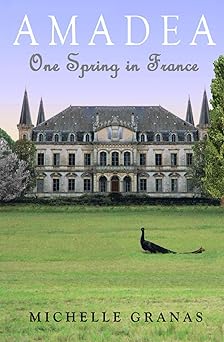 Amadea: One Spring in France