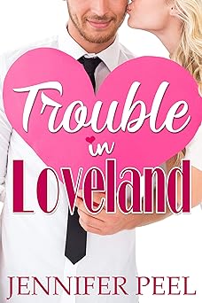 Trouble in Loveland (The Loveland Series Book 1)