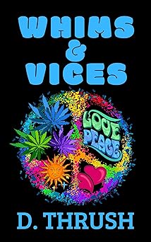 Whims & Vices (A Hippie Love Triangle Book 1)