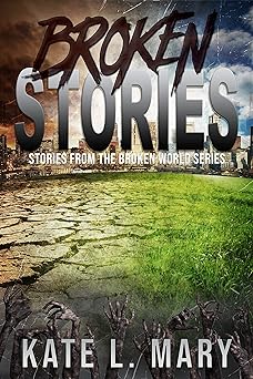 Broken Stories: Stories from the Broken World Series