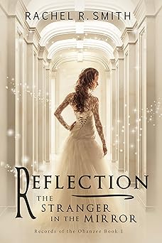 Reflection: The Stranger in the Mirror (Records of the Ohanzee Book 1)