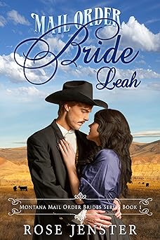 Mail Order Bride Leah: A Sweet Western Historical Romance (Montana Mail Order Brides Series Book 1)